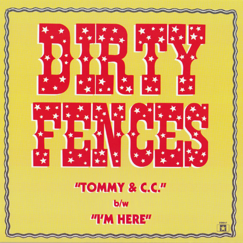 Dirty Fences "Tommy & C.C." 7"