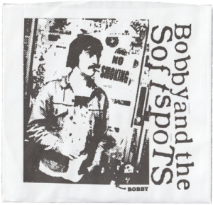 Bobby & The Soft Spots "Can't Get Her Off" 7"