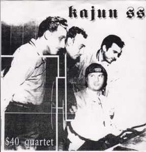 Kajun SS "$40 Quartet" 7"